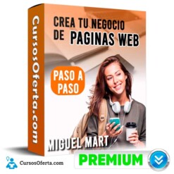 Curso Crea tu NEGOCIO de Páginas Web PASO A PASO – Miguel Mart
