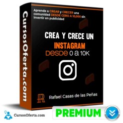 Curso Crea y crece un Instagram desde 0 a 10k – Rafael casas de las Peñas