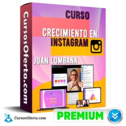 Curso Crecimiento en Instagram – Juan Lombana
