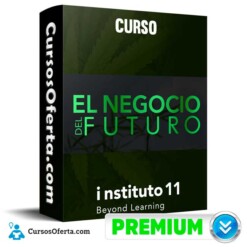 Curso El negocio del futuro – Instituto 11