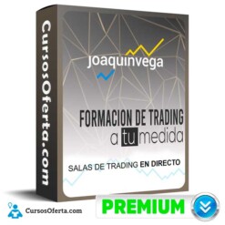 Curso Formacion de trading a tu medida – Joaquin vega