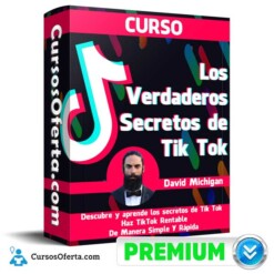 Curso Los Verdaderos Secretos de Tik Tok – David Michigan