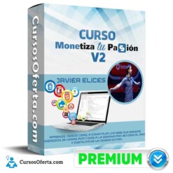 Curso Monetiza Tu Pasión V2 – Javier Elices