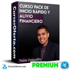 Curso Pack de Inicio Rápido y Alivio Financiero – Pablo Delgadillo