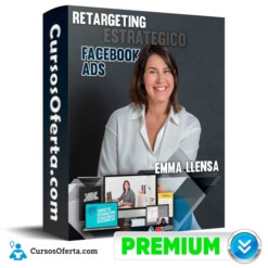 Curso RETARGETING ESTRATEGICO FACEBOOK ADS – EMMA LLENSA