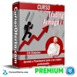 Curso Trading ArmagaFX – Erik Gladyshev