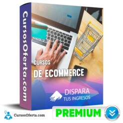 Cursos de eCommerce – Dispara Tus Ingresos