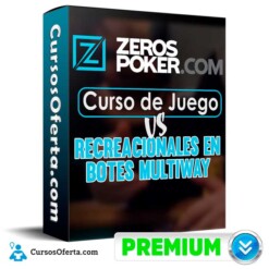 Juego vs Recreacionales en Botes Multiway – Zeros Poker