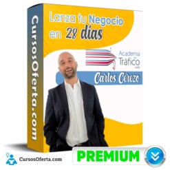 Lanza tu Negocio en 28 días – Carlos Cerezo