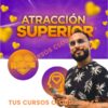 Atracción Superior La CLAVE para convertirte en el hombre que todas desean – Mike Feroz