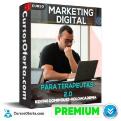 Marketing Digital Para Terapeutas 2.0 de Keving Dominguez – Holoacademia