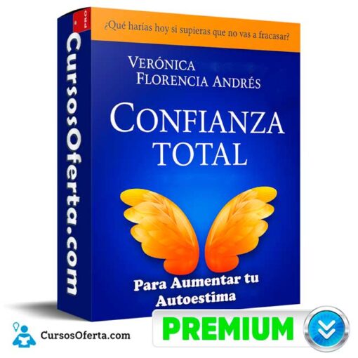 Confianza Total Para Aumentar tu Autoestima de Verónica y Florencia Andrés 1 Confianza Total Para Aumentar tu Autoestima de Verónica y Florencia Andrés confianza total para aumentar tu autoestima de veronica y florencia andres 692b6229d5905