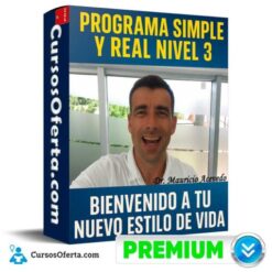 Programa Simple y Real Nivel 3 – Bienvenido a tu nuevo estilo de vida de Dr. Mauricio Acevedo