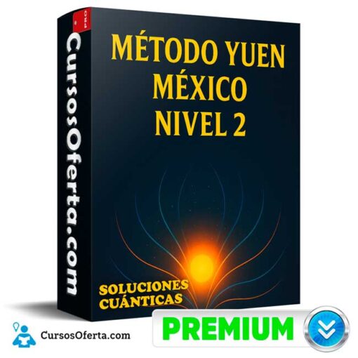 Método Yuen México Nivel 2 de Soluciones Cuánticas 1 Método Yuen México Nivel 2 de Soluciones Cuánticas metodo yuen mexico nivel 2 de soluciones cuanticas 695ed5191ae88